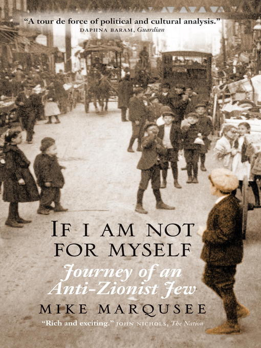 Title details for If I Am Not For Myself by Mike Marqusee - Available